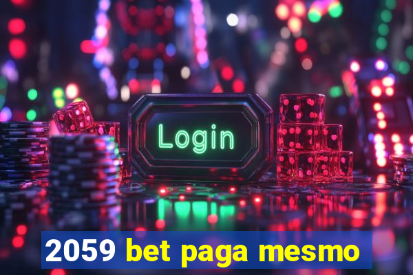 2059 bet paga mesmo